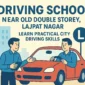 Driving School Near Old Double Storey Lajpat Nagar – Learn Practical City Driving Skills 85x85